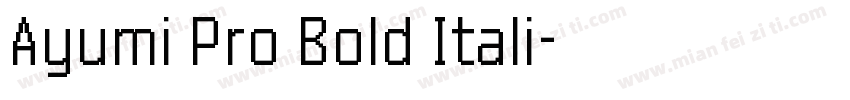 Ayumi Pro Bold Itali字体转换